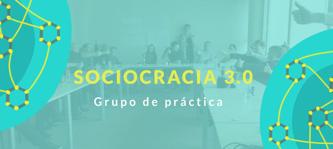 Sociocracia 3.0 grupo de práctica